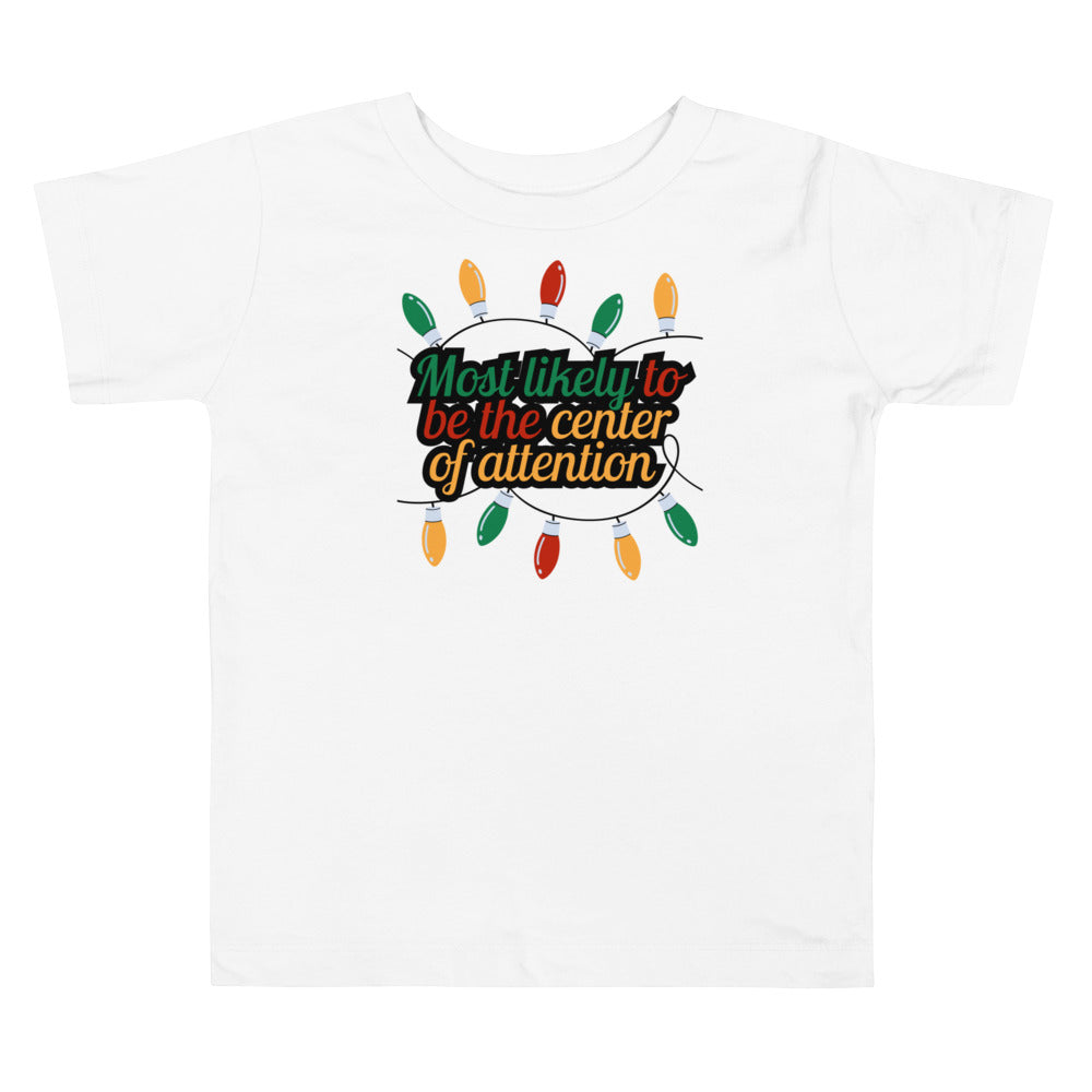 Toddler center of attention Short Sleeve Tee